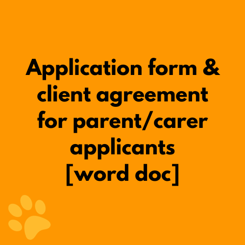 Word doc Application form and client agreement for parent/carer applicants